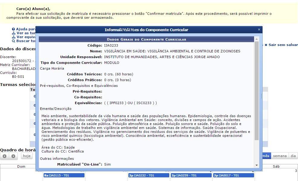 Na tela de seleção de componentes, você verá os componentes selecionados na préinscrição.