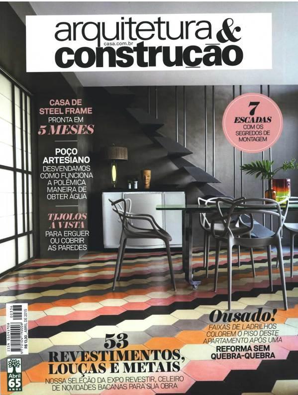 MEDIA: REVISTA ARQUITETURA & CONSTRUÇÃO DATA: ABRIL/ 2015 PAGINA: