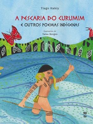 A PESCARIA DO CURUMIM TIAGO HAKIY PANDA BOOKS EU GOSTO DESSE LIVRO PORQUE ELE CONTA UMA HISTÓRIA