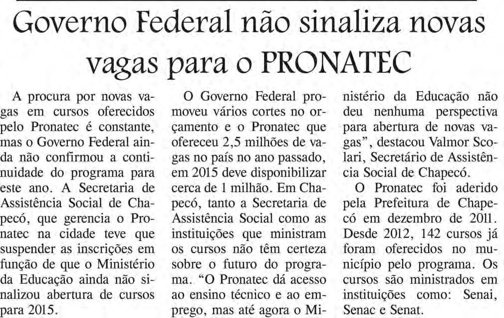 Título: Governo Federal não sinaliza novas vagas para o Pronatec - Data: