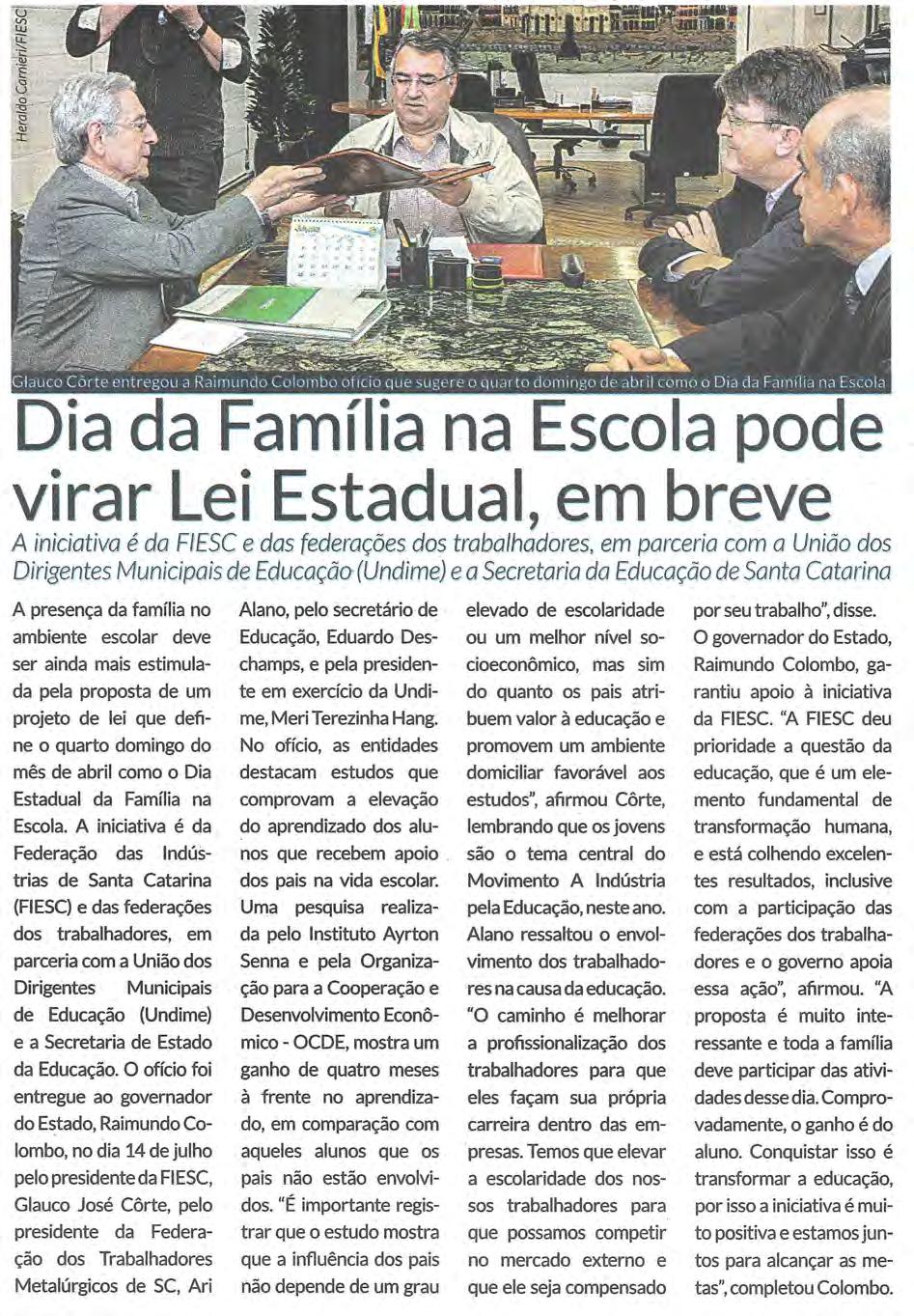 Título: Dia da Família na escola pode virar Lei Estadual, em breve - Data: 18/07/2015 - Veículo: