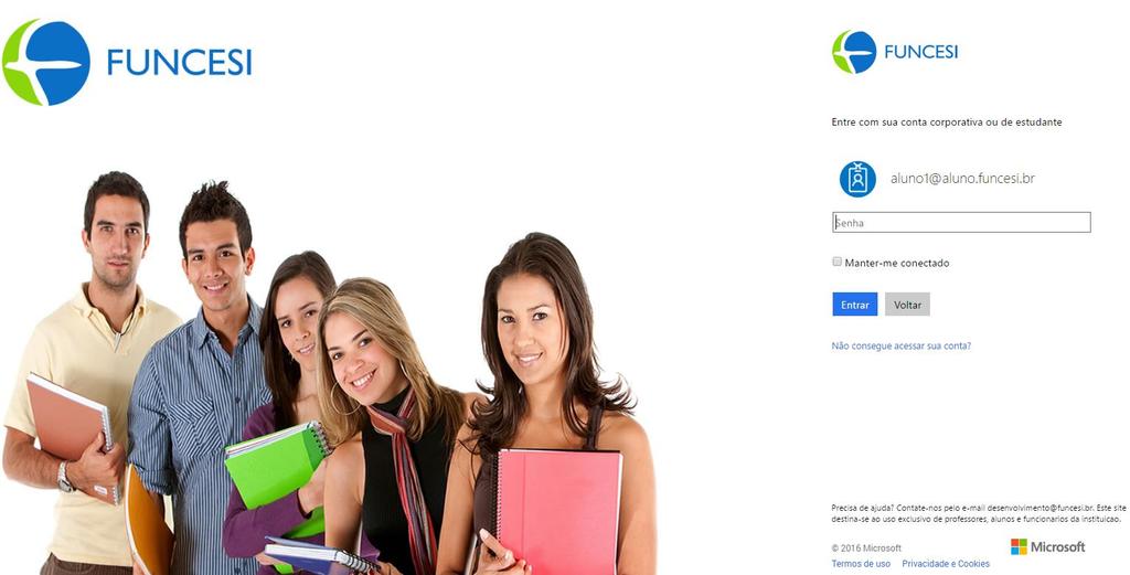 Você será redirecionado para a página de login do Office 365: Para alunos o formato de login é a matricula seguida de @aluno.funcesi.br.