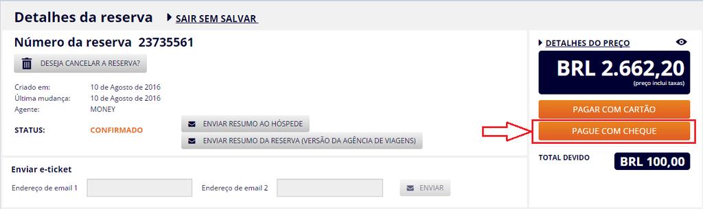 A C E S S A N D O O P A G A M E N T O Após criar sua reserva e salvar