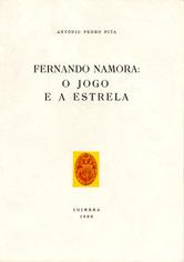 FERNANDO NAMORA: O JOGO E A ESTRELA António Pedro Pita
