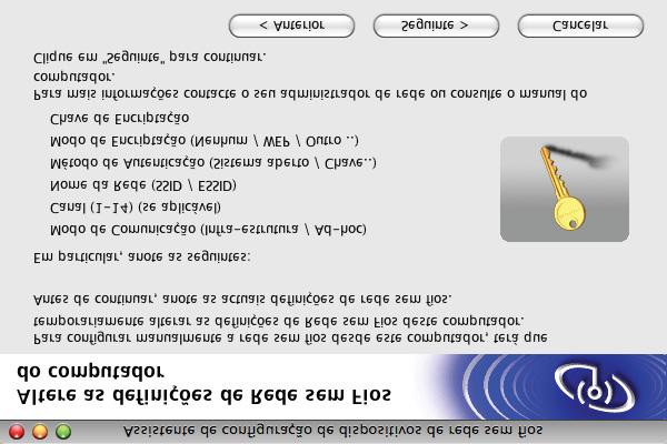 Siga as instruções que aparecem na tela. Certifique-se de anotar todas as configurações como o SSID ou canal de seu computador.