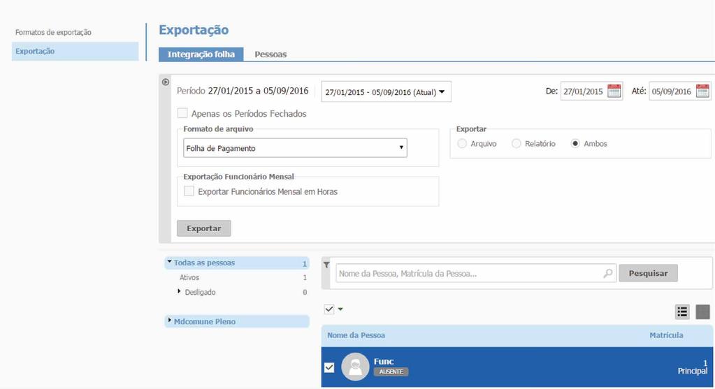 EXPORTAÇÃO PARA FOLHA DE PAGAMENTO Possibilita a