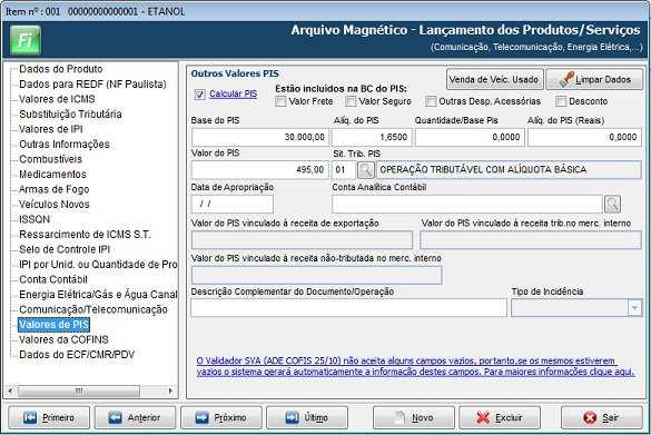 Lançamentos Fiscais Menu Movimentos / NF Entradas e Saídas Botão Lançamento de