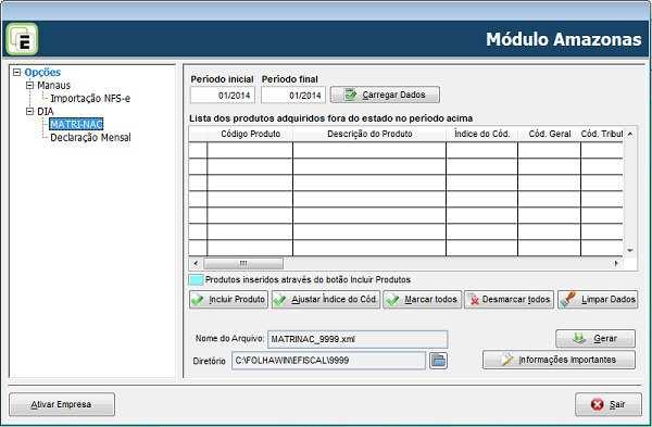 Estaduais / Amazonas / Dia / MATRI-NAC Grupo IOB Folhamatic EBS >