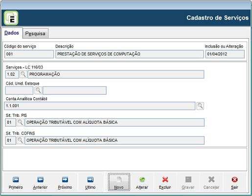 Cadastros Menu Arquivos / Cadastros / Serviços