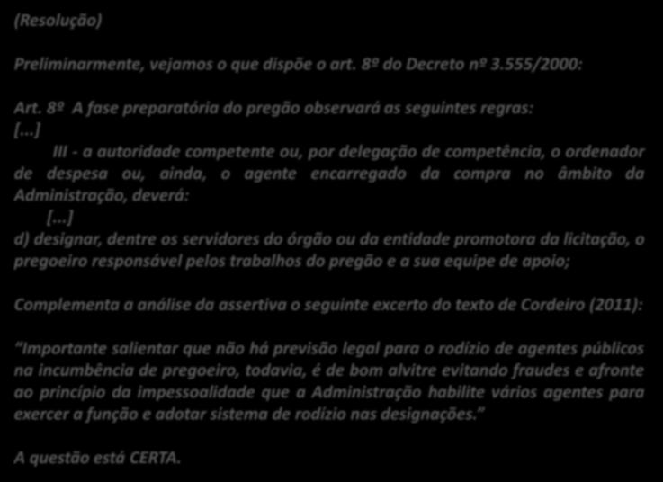 3º 1º A equipe de apoio deverá ser integrada em sua maioria por servidores ocupantes de cargo efetivo ou emprego da administração, preferencialmente pertencentes ao quadro permanente do órgão ou