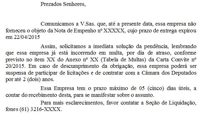 Caso 1 Atraso não comunicado Caso 1 Atraso não comunicado Qual a ação devida à Administração? Carta da Administração Enviar carta à empresa.