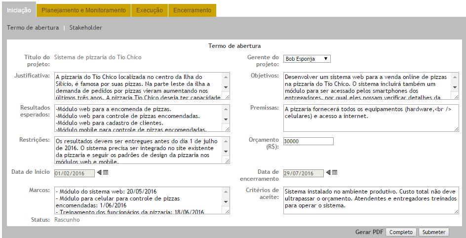 Incluir termo de abertura do Projeto Este documento deve