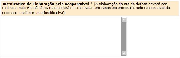 Elaboração da Ata de Defesa Pelo Responsável A elaboração da ata de defesa deverá preferencialmente ser realizada pelo beneficiário.