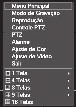 O Gravador Híbrido pode ser operado e monitorado normalmente com a ausência do HD, porém não poderá gravar e reproduzir gravações feitas se for necessário. 5.