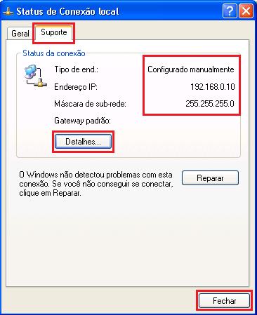 CONFIGURANDO ENDEREÇO DE IP NO CLIENTE Clique na aba Suporte onde poderemos ver algumas informações básicas do endereço de IP que acabamos de