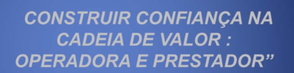 OPERADORA E PRESTADOR CONFIANÇA