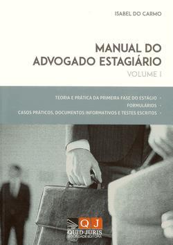 CARMO, Isabel do Manual do Advogado Estagiário. Lisboa: Quid juris, 2016, 2 vols. ISBN 978-972-724-757-8.