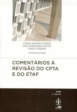 ; SERRÃO, Tiago, coord. Comentário à revisão do ETAF e do CPTA. 2 ed.