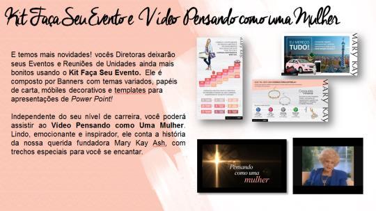 Slide 24 E para as Diretoras deixarem os seus Eventos ainda mais bonitos e com a carinha Mary Kay, está disponível no Portal de Educação o Kit Faça Seu Evento.