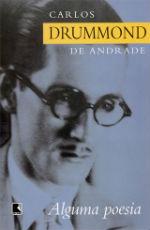 Quadrilha, de Drummond Publicado em 1930, na obra Alguma Poesia, Carlos Drummond de Andrade usa a ironia e a linguagem coloquial.