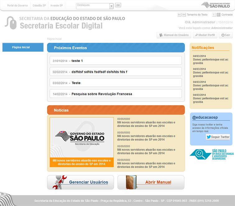Página Inicial Página inicial do sistema com acesso a notícias da escola, lista de eventos, além de possibilitar o gerenciamento da lista de usuários e atualização de seus próprios dados cadastrais.