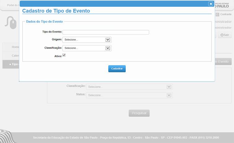 Calendário/ Tipo de Evento/ Cadastrar Novo Tipo de Evento Página para cadastro de novos usuários. Tipo de Evento: Tipo de Evento: Campo para cadastro do Tipo de Evento.