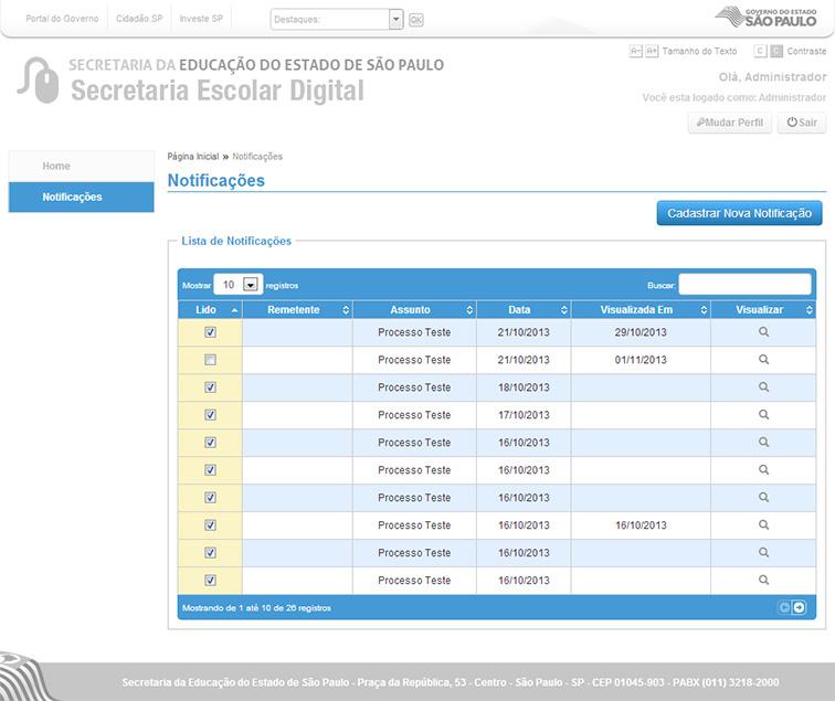 Notificações Página com a listagem das notificações recebidas. Cadastrar Nova Notificação: Botão para abrir a janela para Cadastrar uma Nova Notificação.