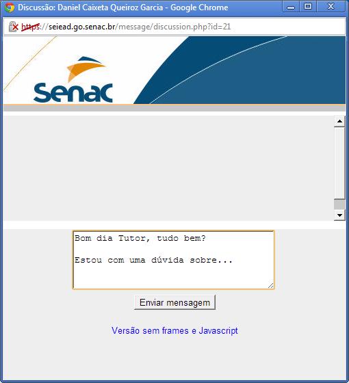 Figura 6: Tela de envio de mensagem Após digitar a mensagem, clique no botão Enviar mensagem. 1.1.3 - Enviando Mensagens - Tipo 2 Uma outra maneira de enviar mensagem, é pelo bloco de participantes.