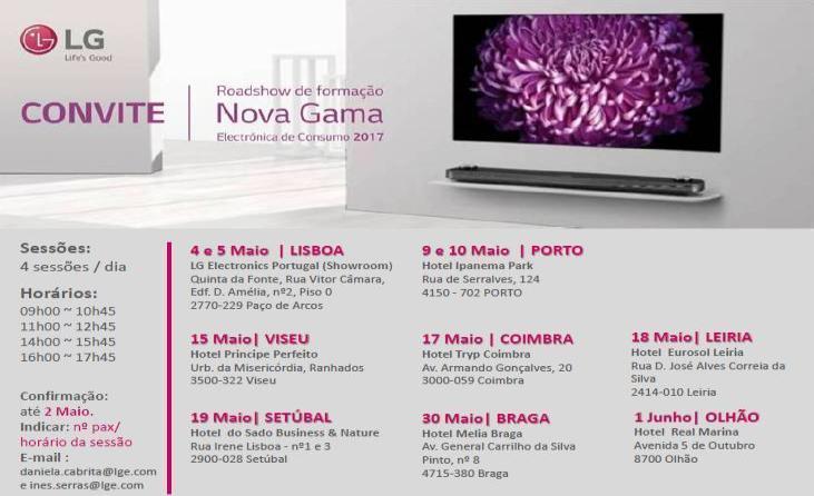 LG OLED TV 4K FSM Training Roadshow Período: De 4 de Maio a 1 de Junho Sessões de formação: 10 sessões em 8 cidades 4 sessões/dia.