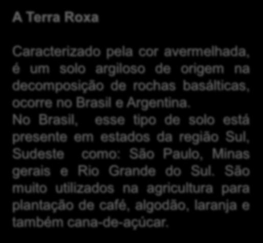 Fica facilmente encharcado no período chuvoso; quando seco, fica mais compacto e sua porosidade diminui, e a consequência é o solo ficar menos arejado, costumando