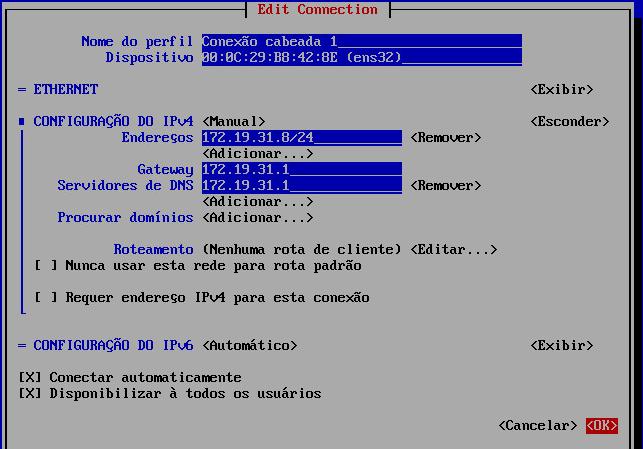 Utilize a tecla TAB para navegar entre os campos; Caso sua rede possua um servidor DHCP habilitado, deixe os campos de CONFIGURAÇÃO DO