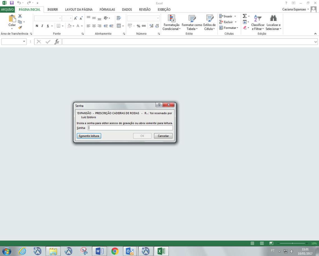 PASSO 1 - Abrindo o arquivo Clique no arquivo Expansão - Prescrição Cadeiras de Rodas em seu computador. A planilha abrirá com uma caixa de senha (conforme ilustra a imagem abaixo).
