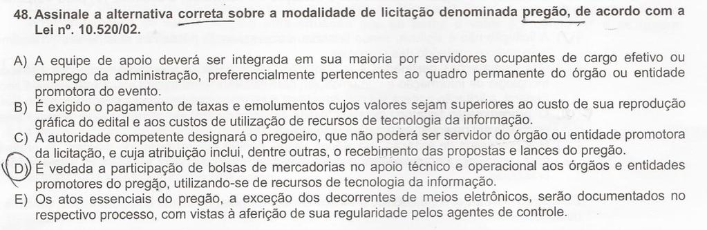 IV - fiscalização, supervisão ou gerenciamento de obras ou serviços; V - patrocínio ou defesa de causas judiciais ou administrativas; VI - treinamento e aperfeiçoamento de pessoal; VII - restauração