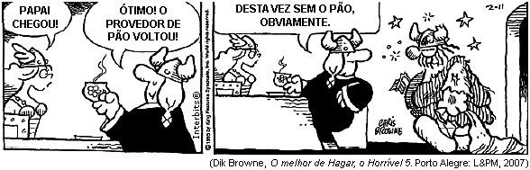 7 12. TEXTO PARA A PRÓXIMA QUESTÃO: No primeiro quadrinho, os pontos de exclamação empregados na fala de Helga contribuem para mostrar que a personagem a) espanta-se, pois vê as condições lamentáveis