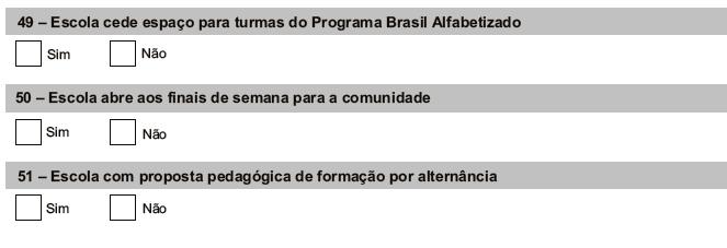 Cadastro de Escola Dados Educacionais Brasil Alfabetizado Prog. MEC para alfabetização de jovens, adultos e idosos. Pedagogia da Alternância - Proj.