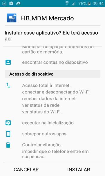 Instalando o APP de Gestão de Aplicativos 1 Agora para instalar a Agenda/Contatos, pressione o botão Instalar 3 Bom agora o sistema deve instalar o HB.MDM Mercado.