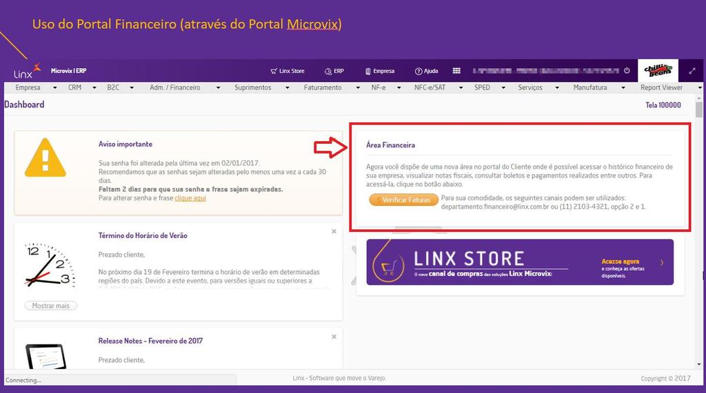 22 SUPORTE FINANCEIRO 22.1 PORTAL FINANCEIRO O suporte Adm/Financeiro da Linx Microvix está disponível na página principal do Microvix.