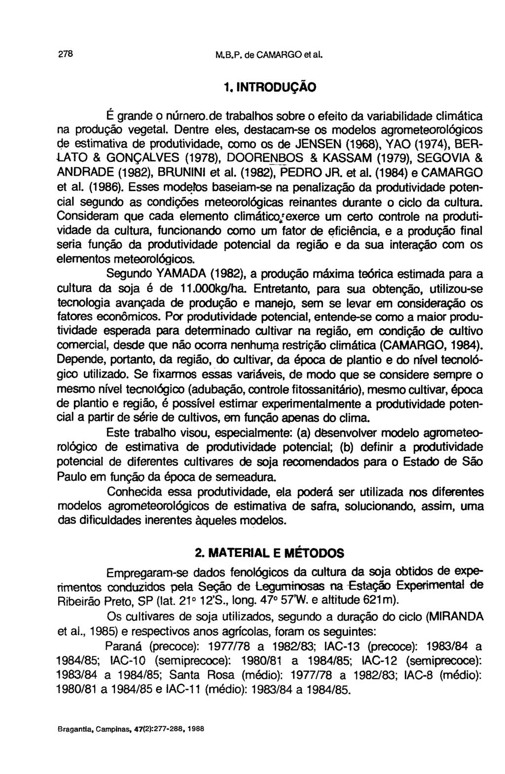 1. INTRODUÇÃO É grande p número.de trabalhos sobre o efeito da variabilidade climática na produção vegetal.