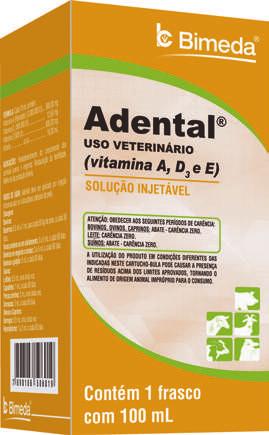 ADENTAL Solução injetável de vitaminas A, D 3 e E Polivitamínico que tem como função repor as vitaminas A, D 3 e E em animais que necessitam de rápida recuperação.