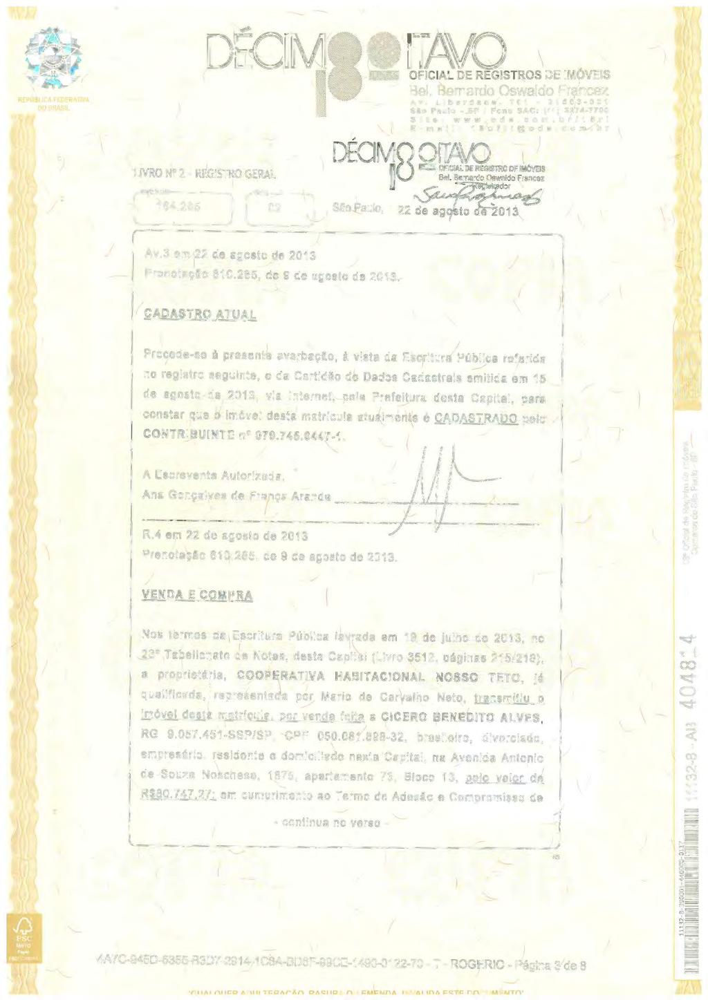 DÉCM LVRO N 2 - REGSTRO GERAL CMtrkula 184.285 TAVO OFCAL DE REGSTROS DE MÓVES Av. Liberdade, 701 01503-001 Slo Paulo- SP Fone SAC : (11) 3274-7700 Sita: www.ods. eom.br/1brl E - mall : 1Bofrl@ods.