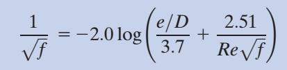 O fator de fricção pode ser estimado através do gráfico de Moody (próximo slide) ou através da equação de Colebrooke: Equação de Colebrooke De