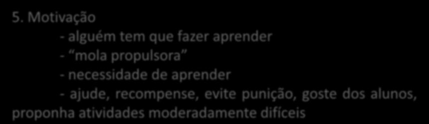 O QUE INTERFERE NA APRENDIZAGEM? 5.