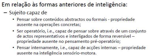 O pináculo do desenvolvimento cognitivo está assim na adolescência (no final), onde todos os enriquecimentos ao longo da vida