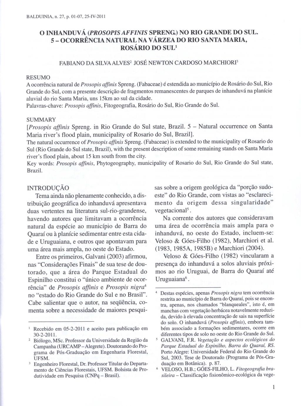 BALDUINIA, n. 27, p. 01-07, 25-IV-2011 o INHANDUV Á (PROSOPIS AFFINIS SPRENG) NO RIO GRANDE DO SUL.