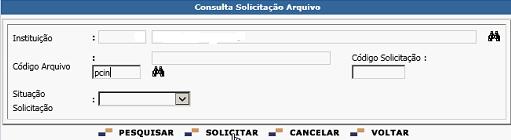 No campo Código Arquivo infomar PCIN e selecionar SOLICITAR processo de geração do PCIN.