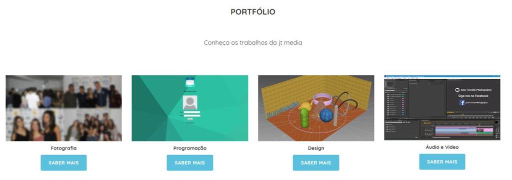 4.5 Portfólio Aqui estão apresentados todos os trabalhos realizados na empresa, onde pretendemos mostrar a qualidade das nossas criações ao