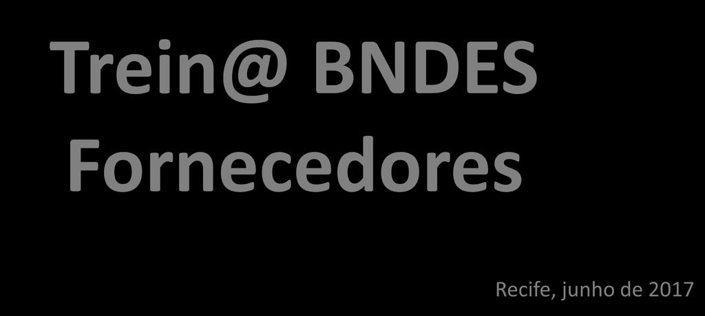 Trein@ BNDES