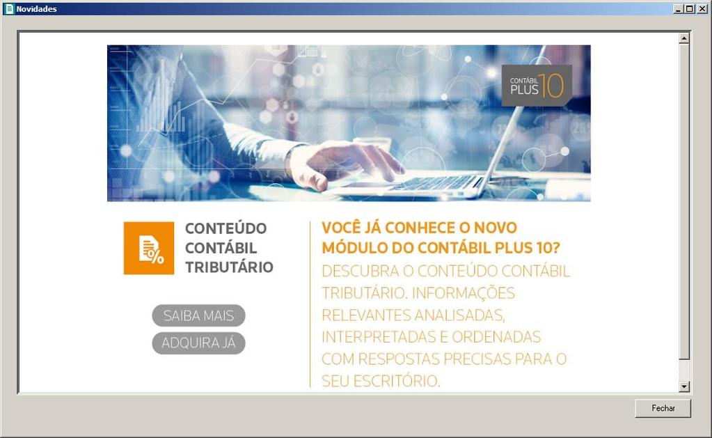 7.2. Novidades Para ter acesso às novidades da Thomson Reuters, proceda da seguinte maneira: 1. Clique no menu Ajuda, opção Novidades, para abrir a janela Novidades, conforme a figura a seguir: 2.