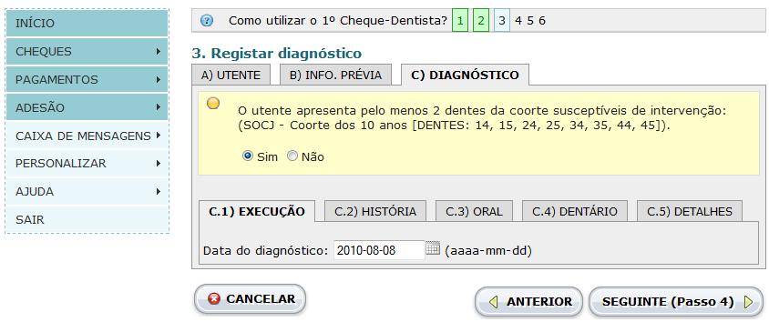 3.1.3 Passo 3: Registar diagnóstico - C.1: Diagnóstico Execução Área visível apenas nos cheques SOCJ Figura 7: Registo do diagnóstico.