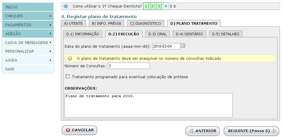 Após leitura destas informações, deverá avançar para o registo do Plano de Tratamento